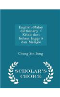 English-Malay Dictionary = Kitab Dari Bahasa Inggris Dan Melajoe - Scholar's Choice Edition