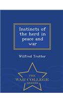 Instincts of the Herd in Peace and War - War College Series