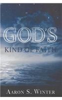 God's Kind of Faith