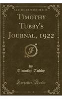 Timothy Tubby's Journal, 1922 (Classic Reprint)