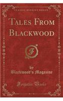 Tales from Blackwood (Classic Reprint)