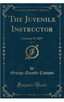 The Juvenile Instructor, Vol. 32: February 15, 1897 (Classic Reprint)