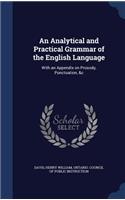 An Analytical and Practical Grammar of the English Language