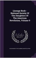 Lineage Book - National Society Of The Daughters Of The American Revolution, Volume 9