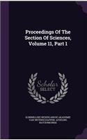 Proceedings of the Section of Sciences, Volume 11, Part 1