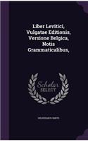 Liber Levitici, Vulgatae Editionis, Versione Belgica, Notis Grammaticalibus,