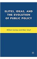Elites, Ideas, and the Evolution of Public Policy