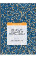 Monetary Analysis at Central Banks