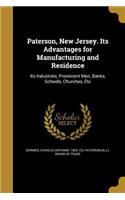 Paterson, New Jersey. Its Advantages for Manufacturing and Residence