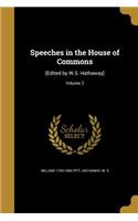 Speeches in the House of Commons: [Edited by W.S. Hathaway]; Volume 2