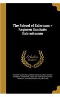 School of Salernum = Regimen Sanitatis Salernitanum