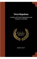 Terre Napoleon: A History of French Explorations and Projects in Australia