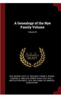 A Genealogy of the Nye Family Volume; Volume III