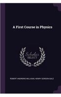 A First Course in Physics