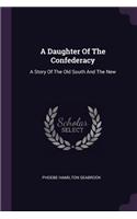 A Daughter Of The Confederacy