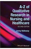 A-Z of Qualitative Research in Nursing and Healthcare