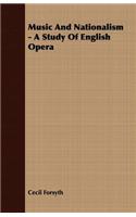 Music and Nationalism - A Study of English Opera