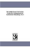 Die Gebilde Ersten Und Zweiten Grades Der Liniengeometrie in Synthetischer Behandlung. Vol. 3
