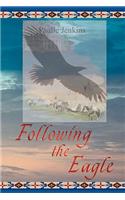 Following The Eagle