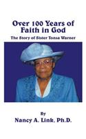 Over 100 Years of Faith in God