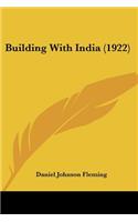 Building With India (1922)