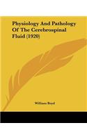 Physiology And Pathology Of The Cerebrospinal Fluid (1920)