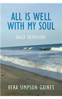 All is Well With My Soul Daily Devotions