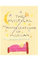 The Mystical Manifestations of Morgan