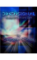 Dimensional: Poetry of Light and Dark