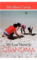 My Last Name Is Grandma: (English)