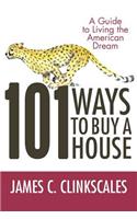 101 Ways to Buy a House