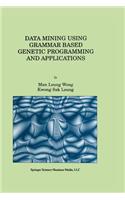 Data Mining Using Grammar Based Genetic Programming and Applications