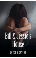 Bill & Jessie's House