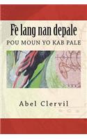 Fè Lang Nan Depale: Pou Moun Yo Kab Pale