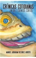 Crónicas Cotidianas: En Diez Cuentos Cortos