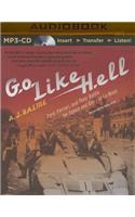 Go Like Hell: Ford, Ferrari, and Their Battle for Speed and Glory at Le Mans
