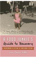 A Food Junkie's Guide to Recovery