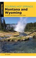 Touring Hot Springs Montana and Wyoming