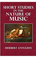 Short Studies in the Nature of Music
