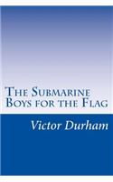 The Submarine Boys for the Flag