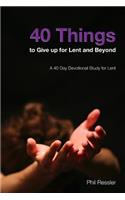 40 Things to Give Up for Lent and Beyond