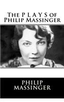 P L A Y S of Philip Massinger