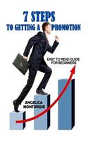 7 Steps to Getting a Promotion: Easy to read guide for beginners(English)