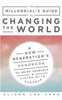 The Millennial's Guide to Changing the World
