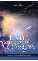 Listen to the Whisper
