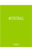 Notebook for Cornell Notes, 120 Numbered Pages, #FOOTBALL, Lime Cover: For Taking Cornell Notes, Personal Index, 8.5"x11", Hashtag Series, Genius Edition
