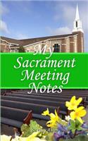 My Sacrament Meeting Notes