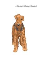 Airedale Terrier Notebook Record Journal, Diary, Special Memories, to Do List, Academic Notepad, and Much More