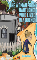 Woman from Nantucket Who Lived in a Bucket