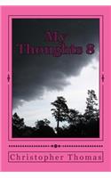 My Thoughts 8